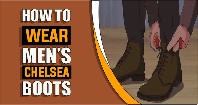 how to wear men's Chelsea boots