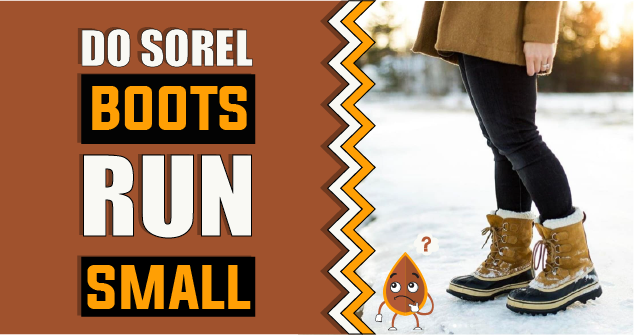 Do Sorel Boots Run Small