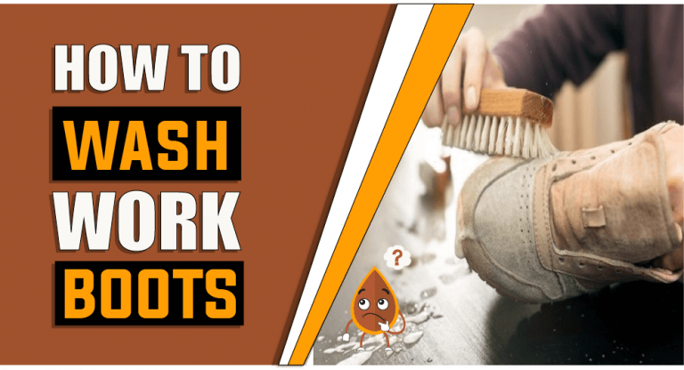 How To Wash Work Boots – 4 Effective Methods