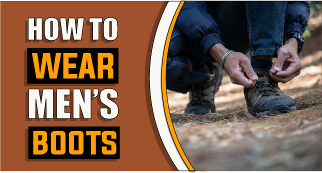 how to wear men's boots