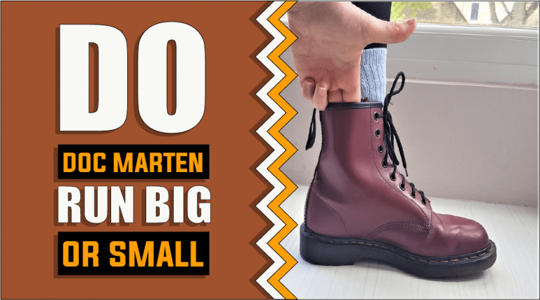 Do Doc Martens Run Big or Small – Know Before You Wear