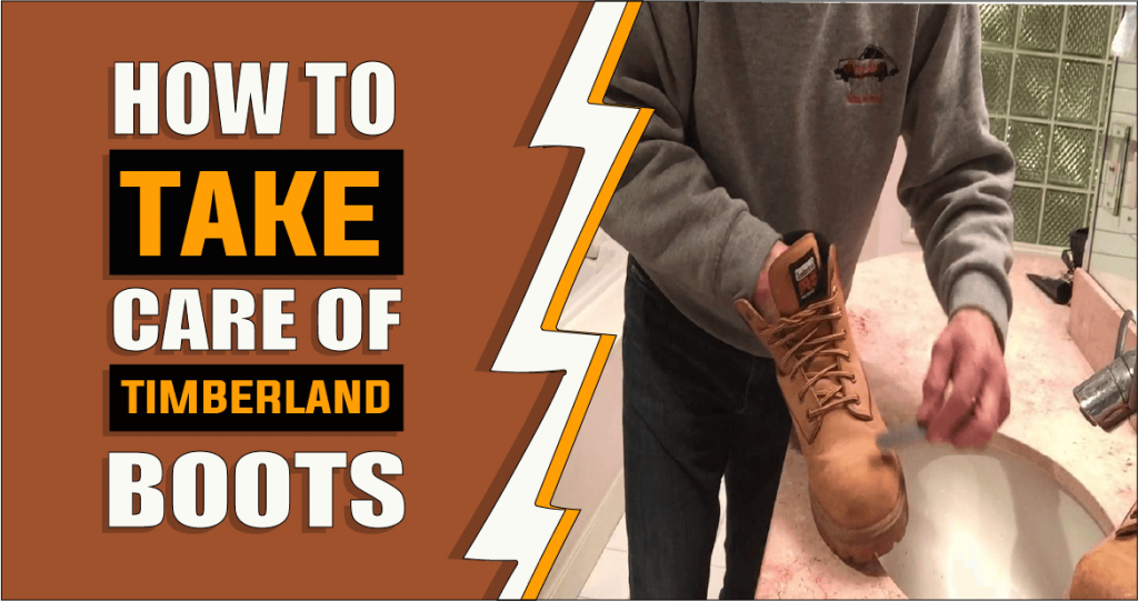 How to take care of Timberland boots