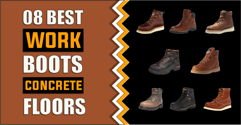 Best work boots on concrete floors – Don’t Buy Until You Read This