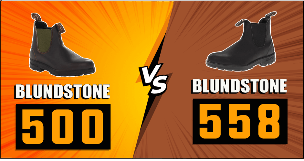 Blundstone 500 vs 558