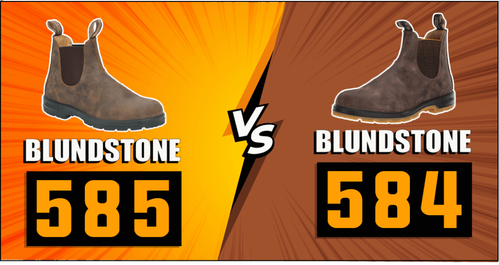 Blundstone 585 vs 584