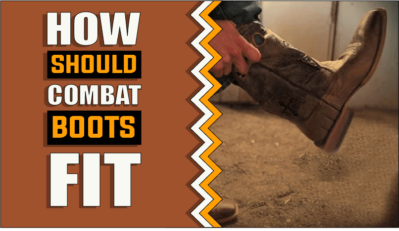 How Should Combat Boots Fit