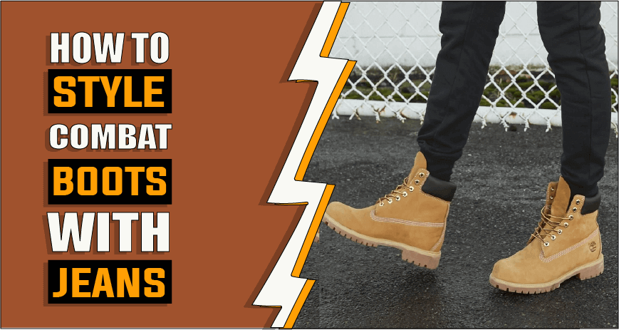How To Style Combat Boots With Jeans