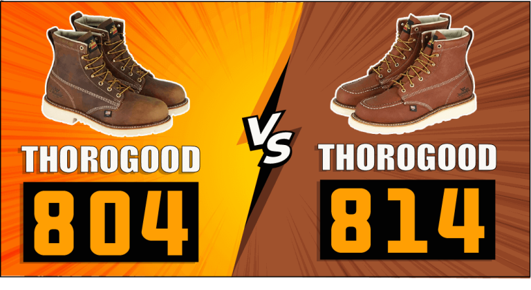 Thorogood 804 vs 814 – Which One Is Better