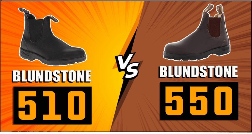 blundstone 510 vs 550